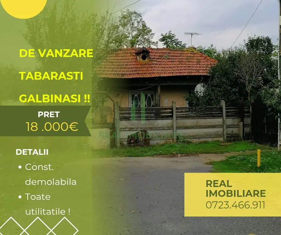 Teren + constructie demolabila- Tabarasti-Galbinasi ! - foto 1