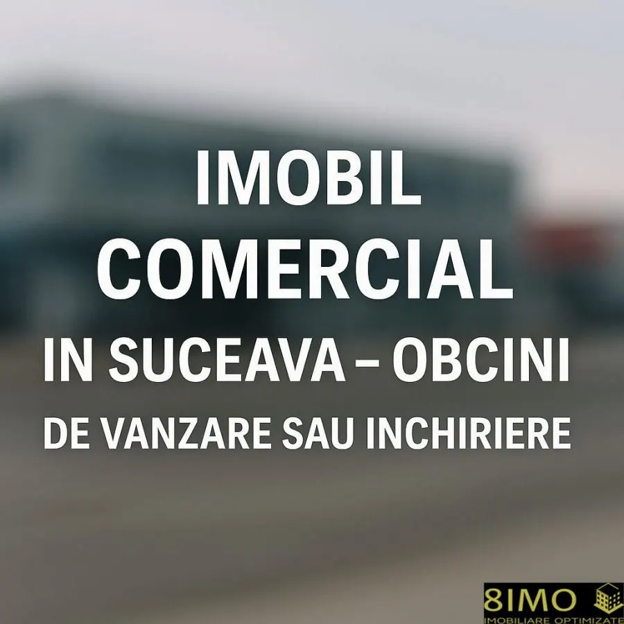 Spatiu de vanzare Suceava - Obcini - foto 1