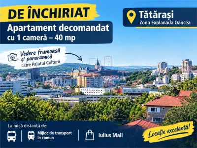 Apartament cu o camera de inchiriat Explanada Oancea - Iasi